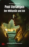 E-Book (epub) Pool Verlangen - der Millardär und ich von Bernadette Binkowski