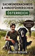 E-Book (epub) Sachkundenachweis und Hundeführerschein Österreich von Roland Berger