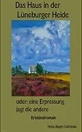 E-Book (epub) Das Haus in der Lüneburger Heide von Heinz-Jürgen Schönhals