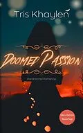 E-Book (epub) Doomed Passion - Paranormal Romance von Tris Khaylen