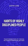 E-Book (epub) Habits Of Highly Disciplined People von Justin Lane