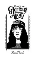 E-Book (epub) Glorious Agony von Hannah French