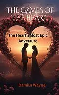 E-Book (epub) THE GAMES OF THE HEART von Damian Wayne