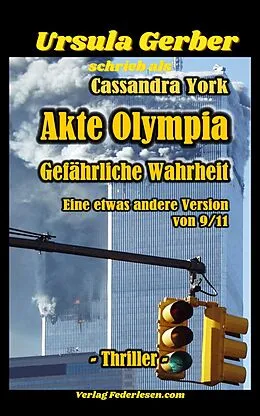 E-Book (epub) Akte Olympia - Gefährliche Wahrheit von Ursula Gerber