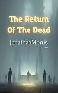 E-Book (epub) The Return of the Dead von Jonathan Morris