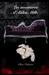 E-Book (epub) Les nouvelles aventures d'Aiden Mills von Chris Verhoest