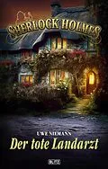 E-Book (epub) Sherlock Holmes - Neue Fälle 53: Der tote Landarzt von Uwe Niemann