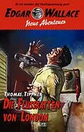 E-Book (epub) Edgar Wallace - Neue Abenteuer 07: Die Flussratten von London von Thomas Tippner