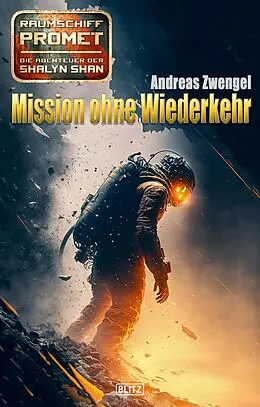E-Book (epub) Raumschiff Promet - Die Abenteuer der Shalyn Shan 18: Mission ohne Wiederkehr von Andreas Zwengel