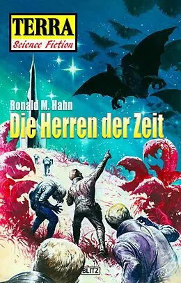 E-Book (epub) Terra - Science Fiction 10: Die Herren der Zeit von Ronald M. Hahn