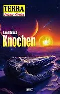 E-Book (epub) Terra - Science Fiction 12: Knochen von Axel Kruse