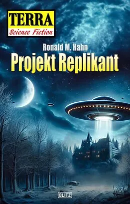 E-Book (epub) Terra - Science Fiction 13: Projekt Replikant von Ronald M. Hahn