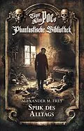 E-Book (epub) Edgar Allan Poe's Phantastische Bibliothek - Folge 2: Spuk des Alltags von Alexander M. Frey