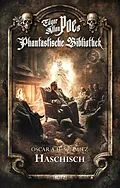 E-Book (epub) Edgar Allan Poe's Phantastische Bibliothek - Folge 5: Haschisch von Oscar A.H. Schmitz
