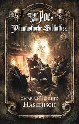 E-Book (epub) Edgar Allan Poe's Phantastische Bibliothek - Folge 5: Haschisch von Oscar A.H. Schmitz