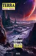 E-Book (epub) Terra - Science Fiction 14: HBAB von Axel Kruse
