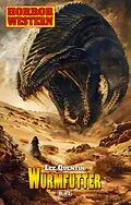 E-Book (epub) Horror-Western 11: Wurmfutter von Lee