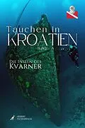 E-Book (epub) Tauchen in Kroatien - Kvarner von Herbert Tschemernjak