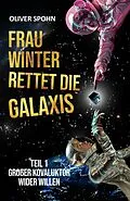 E-Book (epub) Frau Winter rettet die Galaxis von Oliver Spohn
