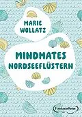 E-Book (epub) Mindmates - Nordseeflüstern von Marie Wollatz