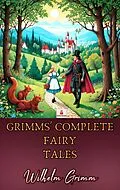E-Book (epub) Grimms' Fairy Tales von Wilhelm Grimm