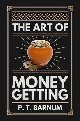 E-Book (epub) The Art of Money Getting von P. T. Barnum