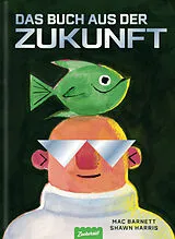 Fester Einband Das Buch aus der Zukunft von Barnett Mac