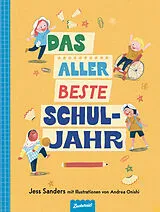 Fester Einband Das allerbeste Schuljahr von Jess Sanders