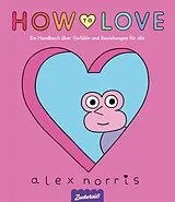 Fester Einband How to love von Alex Norris