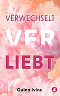 E-Book (epub) Verwechselt verliebt von Quinn Ivins