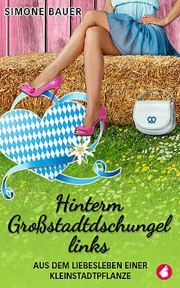 E-Book (epub) Hinterm Großstadtdschungel links von Simone Bauer