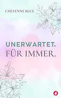 E-Book (epub) Unerwartet. Für immer von Cheyenne Blue