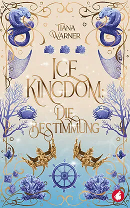 E-Book (epub) Ice Kingdom von Tiana Warner
