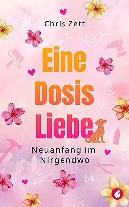 E-Book (epub) Eine Dosis Liebe von Chris Zett