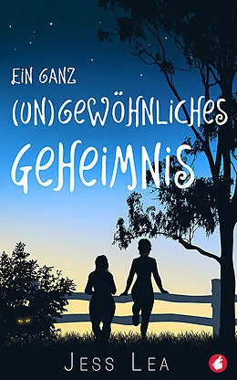 E-Book (epub) Ein ganz (un)gewöhnliches Geheimnis von Jess Lea