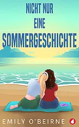 E-Book (epub) Nicht nur eine Sommergeschichte von Emily O'Beirne