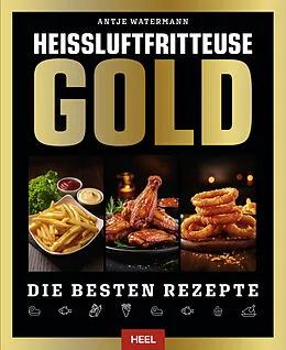 E-Book (epub) Heißluftfritteuse Gold von Antje Watermann