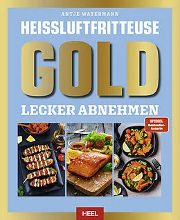 E-Book (epub) Heißluftfritteuse Gold von Antje Watermann