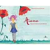 Fester Einband Aiana s'épanouit dans son cycle féminin von Samantha Kaempf-Nanchen