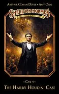 E-Book (epub) Sherlock Holmes Case 04: The Harry Houdini Case von Marc Gruppe, Stephan Bosenius