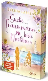 Kartonierter Einband Suche Traummann, biete Nachbarn von Svenja Lassen