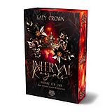 Kartonierter Einband Infernal Royals - Brenne für uns (Dark Reverse Harem Romantasy) Band 1 von Katy Crown