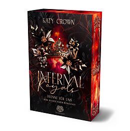 Kartonierter Einband Infernal Royals - Brenne für uns (Dark Reverse Harem Romantasy) Band 1 von Katy Crown
