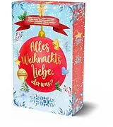 Kartonierter Einband Alles Weihnachtsliebe, oder was? von Marit Bernson, Karin Lindberg, Sylvia Filz