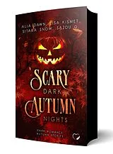 Kartonierter Einband Scary Dark Autumn Nights von Alia Dawn, Lisa Kismet, Sazou G.