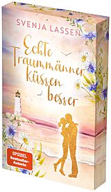 Kartonierter Einband Echte Traummänner küssen besser von Svenja Lassen