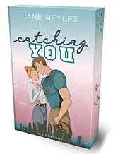 Kartonierter Einband catching YOU von Jane Meyers