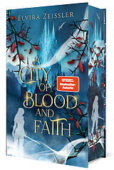 Fester Einband A City of Blood and Faith von Elvira Zeißler