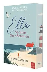 Kartonierter Einband Ella - Sprünge über Schatten | Mit wunderschönem limitierten Farbschnitt von Lene Jansen