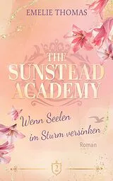 Kartonierter Einband The Sunstead Academy 2 von Emelie Thomas